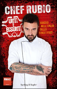 Unti_E_Bisunti_Viaggio_Nell`italia_Dello_Street_Food_-Chef_Rubio